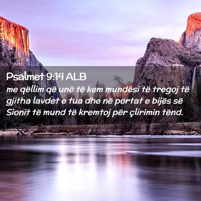 Picture 02 - Psalmet 9:14 ALB - me qëllim që unë të kem mundësi të tregoj - Bible Verse Picture