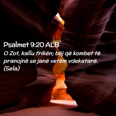 Picture 02 - Psalmet 9:20 ALB - O Zot, kallu frikën; bëj që kombet të - Bible Verse Picture
