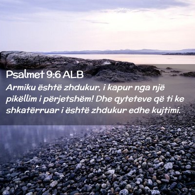 Picture 02 - Psalmet 9:6 ALB - Armiku është zhdukur, i kapur nga një - Bible Verse Picture