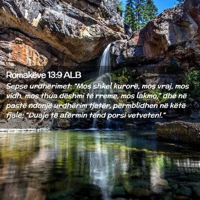 Picture 02 - Romakëve 13:9 ALB - Sepse urdhërimet: “Mos shkel kurorë, mos - Bible Verse Picture