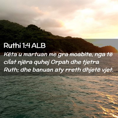 Picture 02 - Ruthi 1:4 ALB - Këta u martuan me gra moabite, nga të cilat - Bible Verse Picture