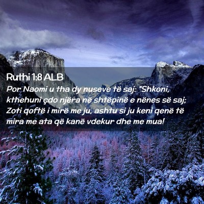 Picture 02 - Ruthi 1:8 ALB - Por Naomi u tha dy nuseve të saj: 