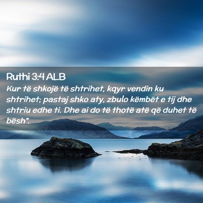 Picture 02 - Ruthi 3:4 ALB - Kur të shkojë të shtrihet, kqyr vendin ku - Bible Verse Picture