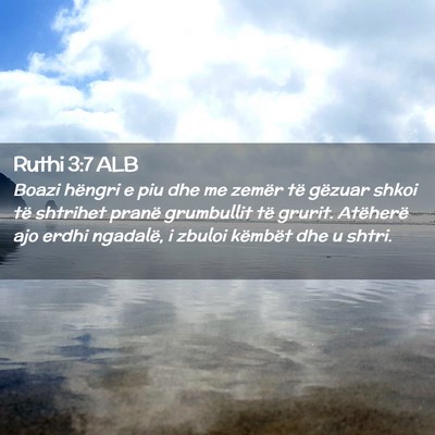 Picture 02 - Ruthi 3:7 ALB - Boazi hëngri e piu dhe me zemër të gëzuar - Bible Verse Picture