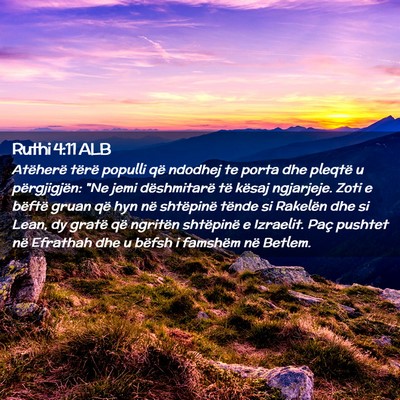 Picture 02 - Ruthi 4:11 ALB - Atëherë tërë populli që ndodhej te porta dhe - Bible Verse Picture