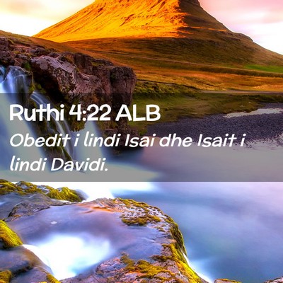 Picture 02 - Ruthi 4:22 ALB - Obedit i lindi Isai dhe Isait i lindi - Bible Verse Picture