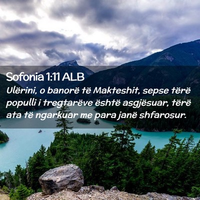 Picture 02 - Sofonia 1:11 ALB - Ulërini, o banorë të Makteshit, sepse tërë - Bible Verse Picture