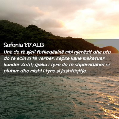 Picture 02 - Sofonia 1:17 ALB - Unë do të sjell fatkeqësinë mbi njerëzit dhe - Bible Verse Picture