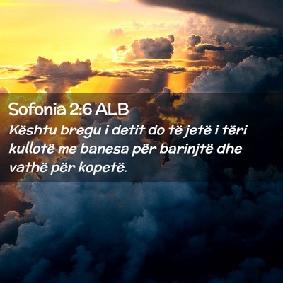 Picture 02 - Sofonia 2:6 ALB - Kështu bregu i detit do të jetë i tëri - Bible Verse Picture