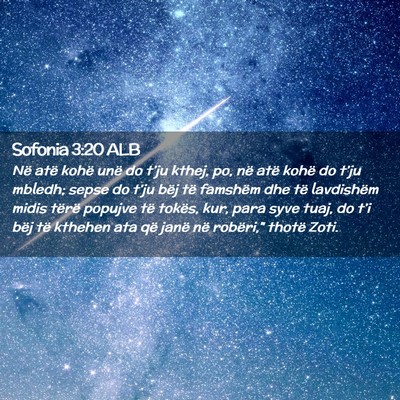 Picture 02 - Sofonia 3:20 ALB - Në atë kohë unë do t’ju kthej, po, në atë - Bible Verse Picture