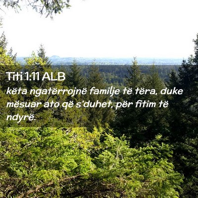 Picture 02 - Titi 1:11 ALB - këta ngatërrojnë familje të tëra, duke - Bible Verse Picture