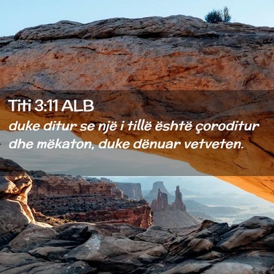 Picture 02 - Titi 3:11 ALB - duke ditur se një i tillë është çoroditur - Bible Verse Picture