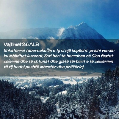 Picture 02 - Vajtimet 2:6 ALB - Shkatërroi tabernakullin e tij si një kopësht, - Bible Verse Picture
