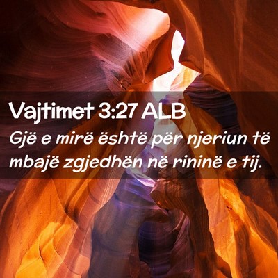 Picture 02 - Vajtimet 3:27 ALB - Gjë e mirë është për njeriun të mbajë - Bible Verse Picture