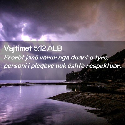 Picture 02 - Vajtimet 5:12 ALB - Krerët janë varur nga duart e tyre, personi i - Bible Verse Picture
