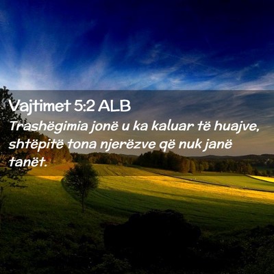 Picture 02 - Vajtimet 5:2 ALB - Trashëgimia jonë u ka kaluar të huajve, - Bible Verse Picture