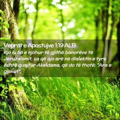 Picture 02 - Veprat e Apostujve 1:19 ALB - Kjo iu bë e njohur të gjithë banorëve të - Bible Verse Picture