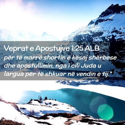 Picture 02 - Veprat e Apostujve 1:25 ALB - për të marrë shortin e kësaj shërbese dhe - Bible Verse Picture