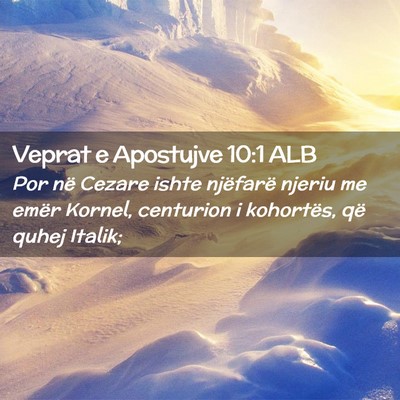 Picture 02 - Veprat e Apostujve 10:1 ALB - Por në Cezare ishte njëfarë njeriu me emër - Bible Verse Picture