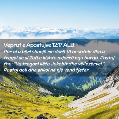 Picture 02 - Veprat e Apostujve 12:17 ALB - Por ai u bëri shenjë me dorë të heshtnin dhe - Bible Verse Picture