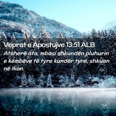 Picture 02 - Veprat e Apostujve 13:51 ALB - Atëherë ata, mbasi shkundën pluhurin e - Bible Verse Picture
