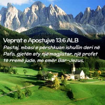 Picture 02 - Veprat e Apostujve 13:6 ALB - Pastaj, mbasi e përshkuan ishullin deri në - Bible Verse Picture