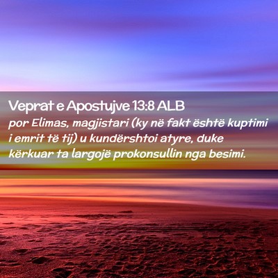 Picture 02 - Veprat e Apostujve 13:8 ALB - por Elimas, magjistari (ky në fakt është - Bible Verse Picture
