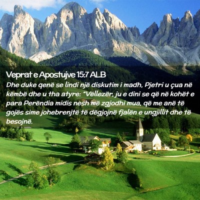 Picture 02 - Veprat e Apostujve 15:7 ALB - Dhe duke qenë se lindi një diskutim i madh, - Bible Verse Picture