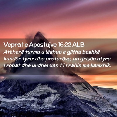 Picture 02 - Veprat e Apostujve 16:22 ALB - Atëherë turma u lëshua e gjitha bashkë - Bible Verse Picture