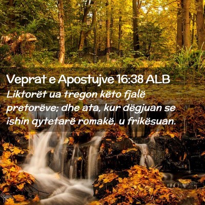 Picture 02 - Veprat e Apostujve 16:38 ALB - Liktorët ua tregon këto fjalë pretorëve; dhe - Bible Verse Picture