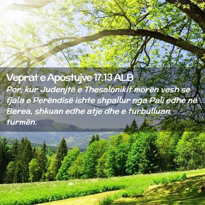 Picture 02 - Veprat e Apostujve 17:13 ALB - Por, kur Judenjtë e Thesalonikit morën vesh se - Bible Verse Picture