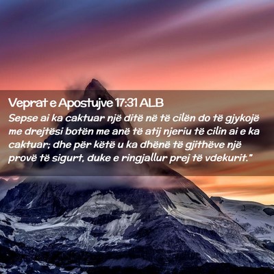 Picture 02 - Veprat e Apostujve 17:31 ALB - Sepse ai ka caktuar një ditë në të cilën do - Bible Verse Picture
