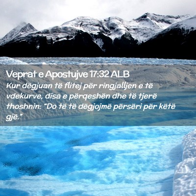 Picture 02 - Veprat e Apostujve 17:32 ALB - Kur dëgjuan të flitej për ringjalljen e të - Bible Verse Picture