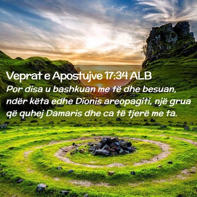 Picture 02 - Veprat e Apostujve 17:34 ALB - Por disa u bashkuan me të dhe besuan, ndër - Bible Verse Picture