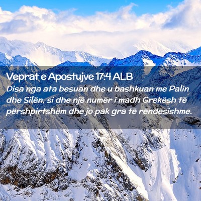 Picture 02 - Veprat e Apostujve 17:4 ALB - Disa nga ata besuan dhe u bashkuan me Palin dhe - Bible Verse Picture