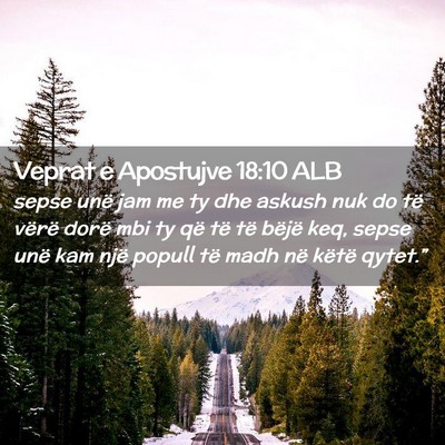 Picture 02 - Veprat e Apostujve 18:10 ALB - sepse unë jam me ty dhe askush nuk do të vërë - Bible Verse Picture