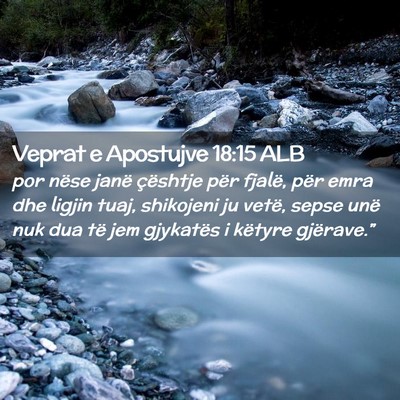 Picture 02 - Veprat e Apostujve 18:15 ALB - por nëse janë çështje për fjalë, për emra - Bible Verse Picture