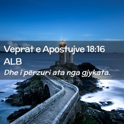 Picture 02 - Veprat e Apostujve 18:16 ALB - Dhe i përzuri ata nga - Bible Verse Picture