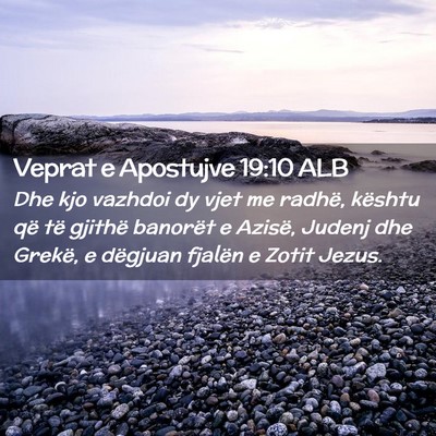 Picture 02 - Veprat e Apostujve 19:10 ALB - Dhe kjo vazhdoi dy vjet me radhë, kështu që - Bible Verse Picture