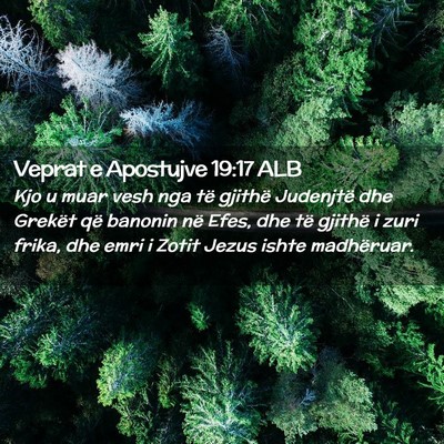 Picture 02 - Veprat e Apostujve 19:17 ALB - Kjo u muar vesh nga të gjithë Judenjtë dhe - Bible Verse Picture