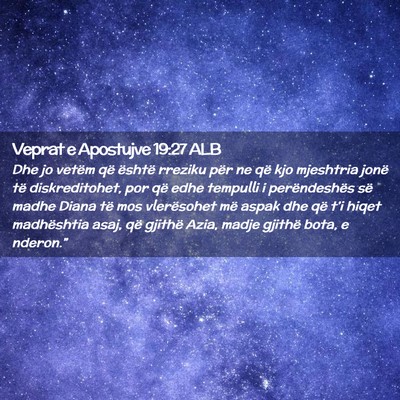 Picture 02 - Veprat e Apostujve 19:27 ALB - Dhe jo vetëm që është rreziku për ne që kjo - Bible Verse Picture
