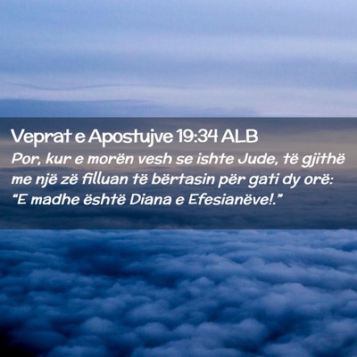 Picture 02 - Veprat e Apostujve 19:34 ALB - Por, kur e morën vesh se ishte Jude, të gjithë - Bible Verse Picture