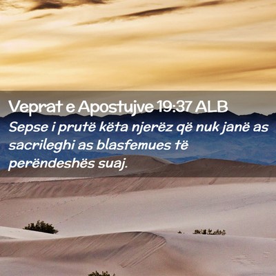Picture 02 - Veprat e Apostujve 19:37 ALB - Sepse i prutë këta njerëz që nuk janë as - Bible Verse Picture