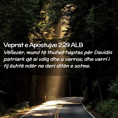 Picture 02 - Veprat e Apostujve 2:29 ALB - Vëllezër, mund të thuhet haptas për Davidin - Bible Verse Picture