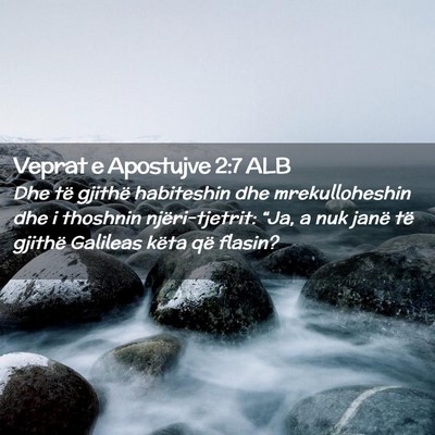 Picture 02 - Veprat e Apostujve 2:7 ALB - Dhe të gjithë habiteshin dhe mrekulloheshin dhe - Bible Verse Picture