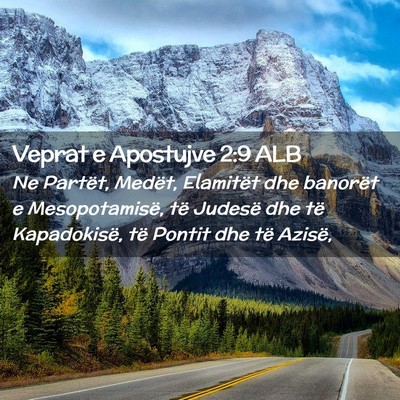 Picture 02 - Veprat e Apostujve 2:9 ALB - Ne Partët, Medët, Elamitët dhe banorët e - Bible Verse Picture