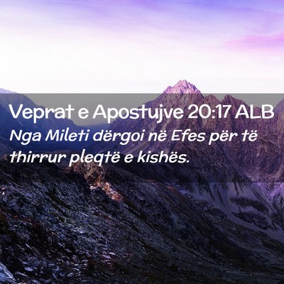 Picture 02 - Veprat e Apostujve 20:17 ALB - Nga Mileti dërgoi në Efes për të thirrur - Bible Verse Picture