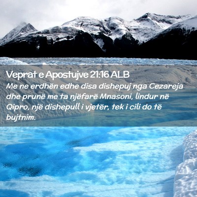 Picture 02 - Veprat e Apostujve 21:16 ALB - Me ne erdhën edhe disa dishepuj nga Cezareja dhe - Bible Verse Picture