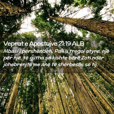 Picture 02 - Veprat e Apostujve 21:19 ALB - Mbasi i përshëndeti, Pali u tregoi atyre, një - Bible Verse Picture