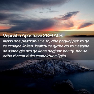 Picture 02 - Veprat e Apostujve 21:24 ALB - merri dhe pastrohu me ta, dhe paguaj për ta që - Bible Verse Picture